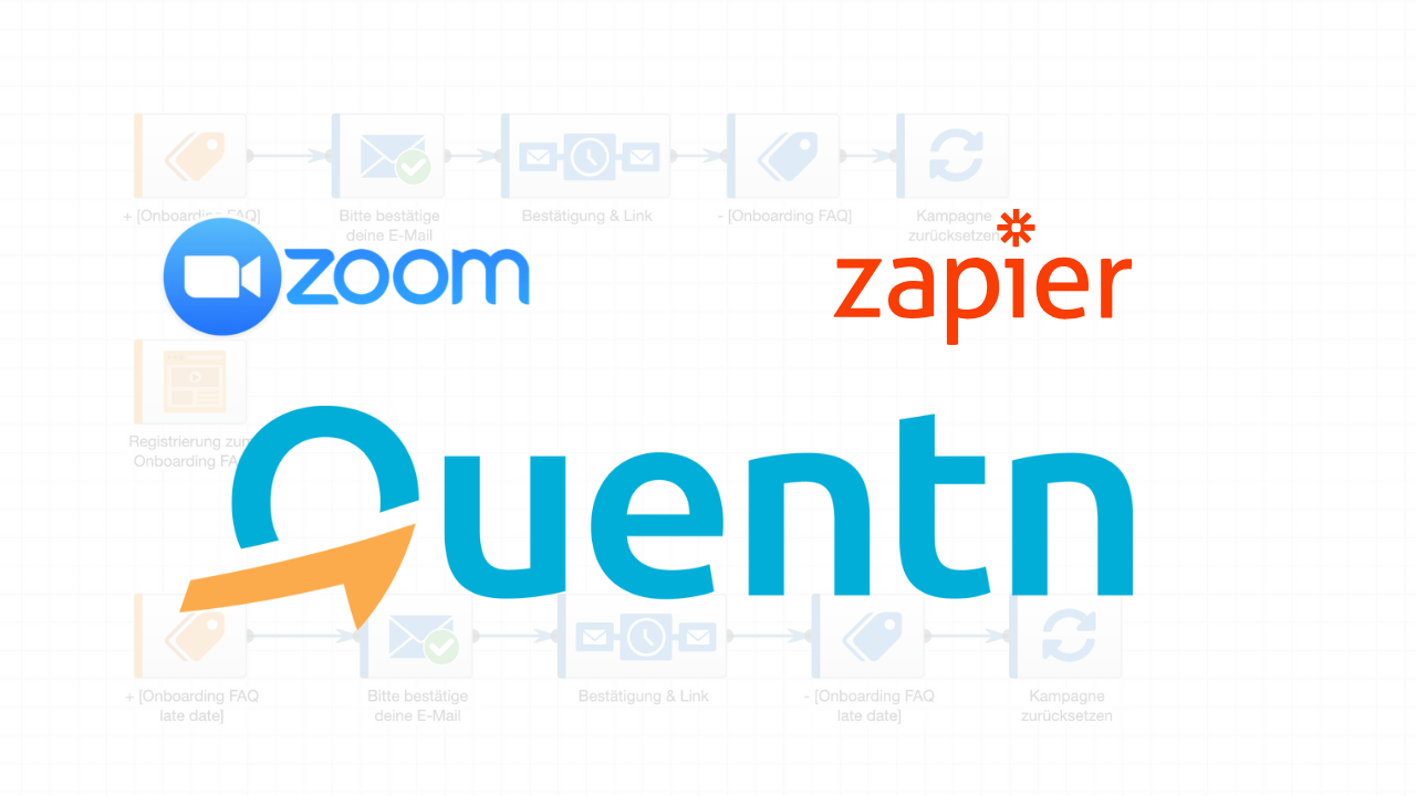 Best Practice: Zoom + Zapier + Quentn: So automatisierst du Anmeldungen